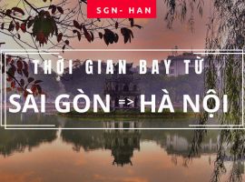 Thời gian bay từ Sài Gòn đến Hà Nội